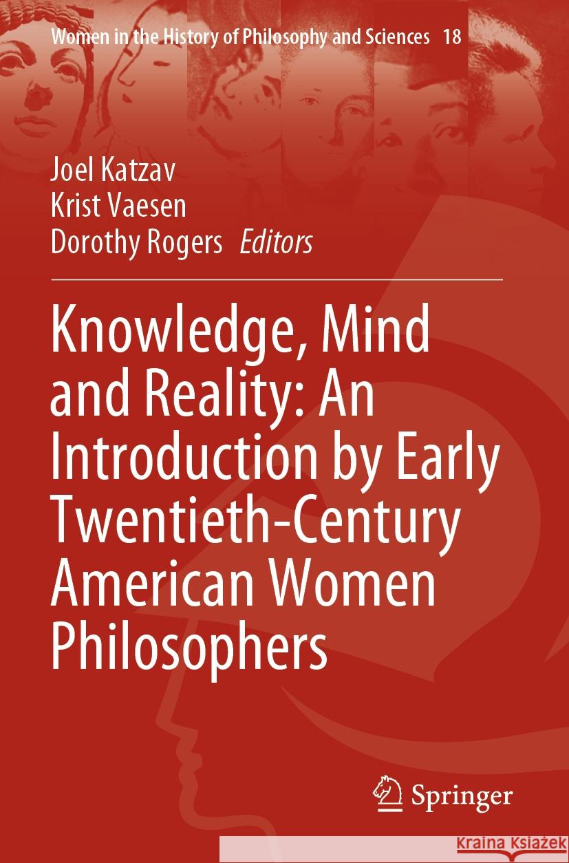 Knowledge, Mind and Reality: An Introduction by Early Twentieth-Century American Women Philosophers  9783031244391 Springer International Publishing - książka