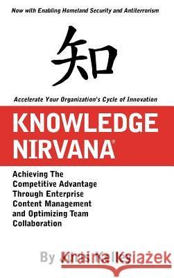 Knowledge Nirvana Juris Kelley 9781591601081 Xulon Press - książka