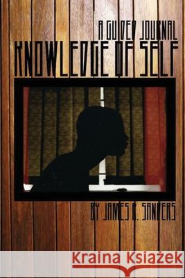 Knowledge of Self: A Guided Journal James Sanders 9781087989952 Lineage Multimedia - książka