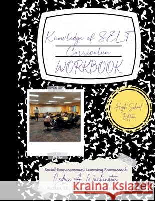 Knowledge of SELF Curriculum- High School Edition Cedric A. Washington 9781970680102 Who Lives Like This?! Publishing LLC - książka