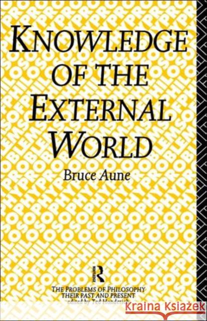 Knowledge of the External World Bruce Aune 9780415047470 Routledge - książka