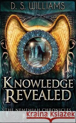 Knowledge Revealed D. S. Williams 9784867477113 Next Chapter - książka