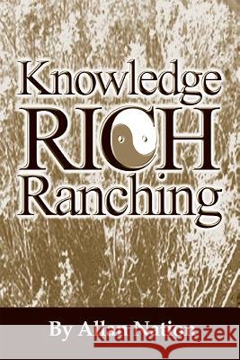 Knowledge Rich Ranching Allan Nation 9780963246066 Green Park Press - książka