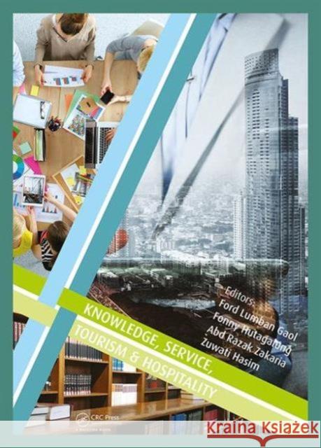 Knowledge, Service, Tourism & Hospitality: Proceedings of the Annual International Conference on Management and Technology in Knowledge, Service, Tour Ford Lumba 9781138029200 CRC Press - książka
