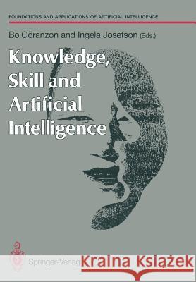 Knowledge, Skill and Artificial Intelligence Bo Granzon Ingela Josefson Bo Garanzon 9783540195191 Springer - książka