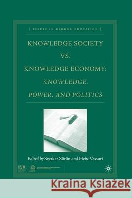 Knowledge Society vs. Knowledge Economy: Knowledge, Power, and Politics Sverker Sorlin Hebe Vessuri S. Sorlin 9781349534302 Palgrave MacMillan - książka