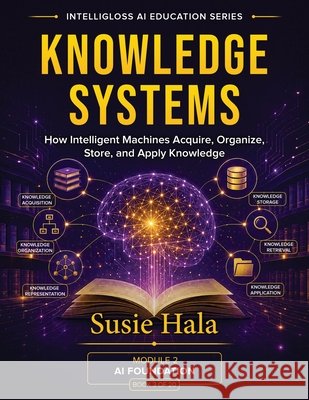 Knowledge Systems Susie Hala 9781972925249 Intelligloss Press - książka