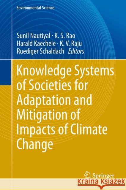 Knowledge Systems of Societies for Adaptation and Mitigation of Impacts of Climate Change  9783642361425 Environmental Science and Engineering / Envir - książka