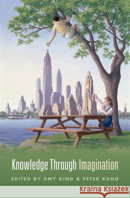Knowledge Through Imagination Amy Kind Peter Kung 9780198716808 Oxford University Press, USA - książka