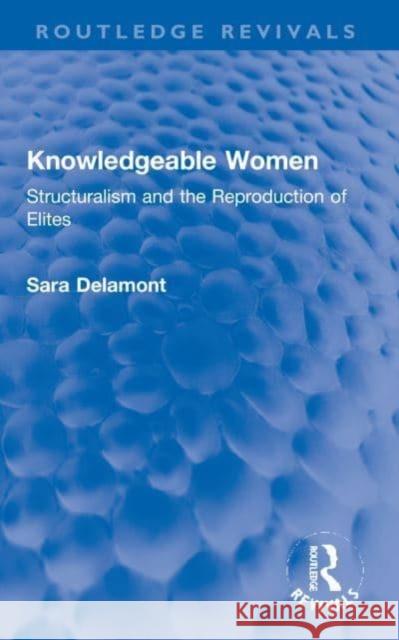 Knowledgeable Women Sara Delamont 9781032138848 Taylor & Francis - książka