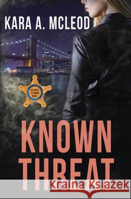 Known Threat Kara A McLeod 9781635551327 Bold Strokes Books - książka