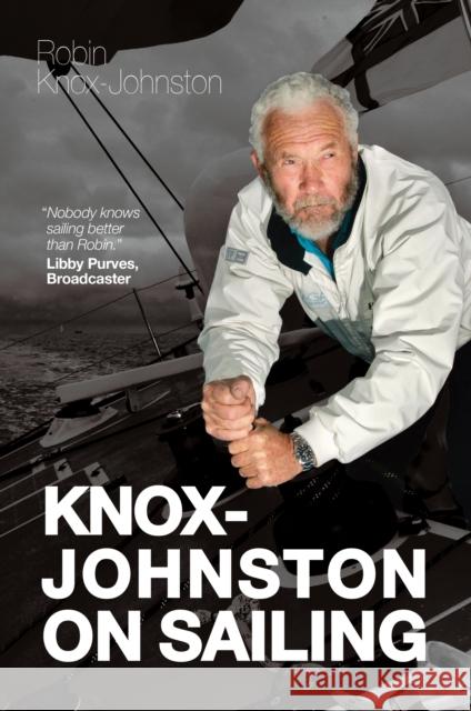 Knox-Johnston on Sailing Robin Knox-Johnston 9780470972519  - książka