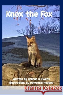 Knox the Fox Demetria Hodges Belinda K Owens  9798375010465 Independently Published - książka