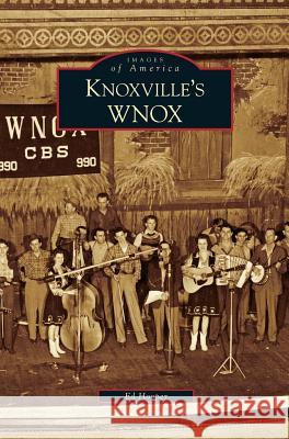 Knoxville's WNOX Ed Hooper 9781531643638 Arcadia Publishing Library Editions - książka