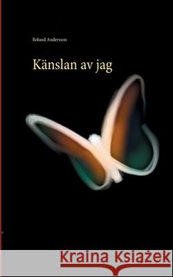 Känslan av jag Roland Andersson 9789179698768 Books on Demand - książka