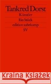 Künstler : Ein Stück. Originalausgabe Dorst, Tankred 9783518125151 Suhrkamp - książka