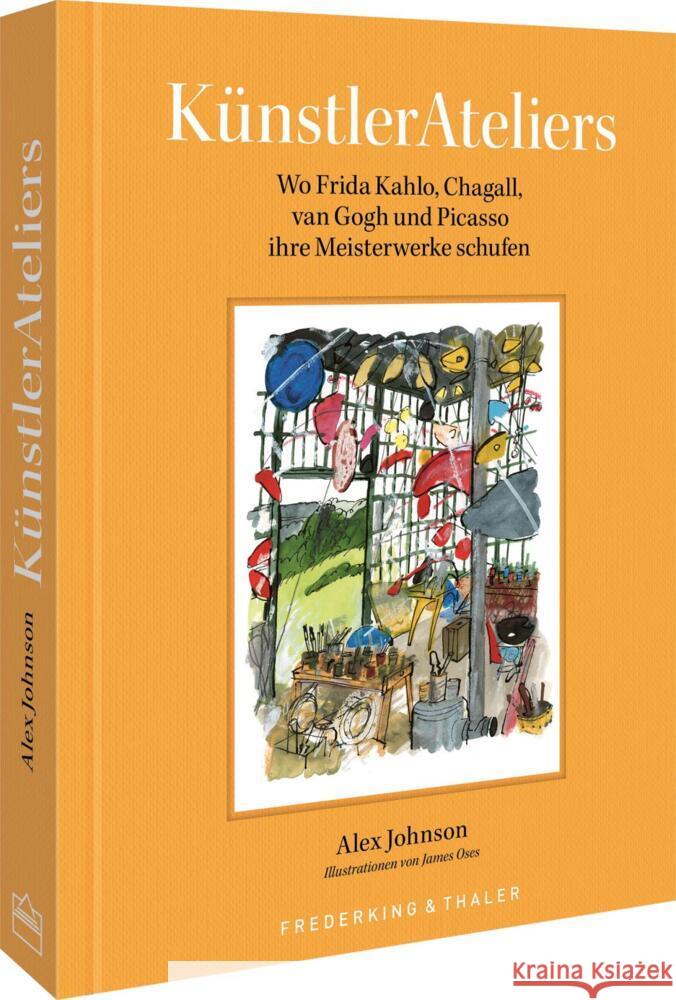 KünstlerAteliers Johnson, Alex, Oses, James 9783954164578 Frederking & Thaler - książka