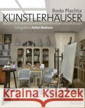 Künstlerhäuser : Ateliers und Lebensräume berühmter Maler und Bildhauer Plachta, Bodo 9783150109427 Reclam, Ditzingen - książka