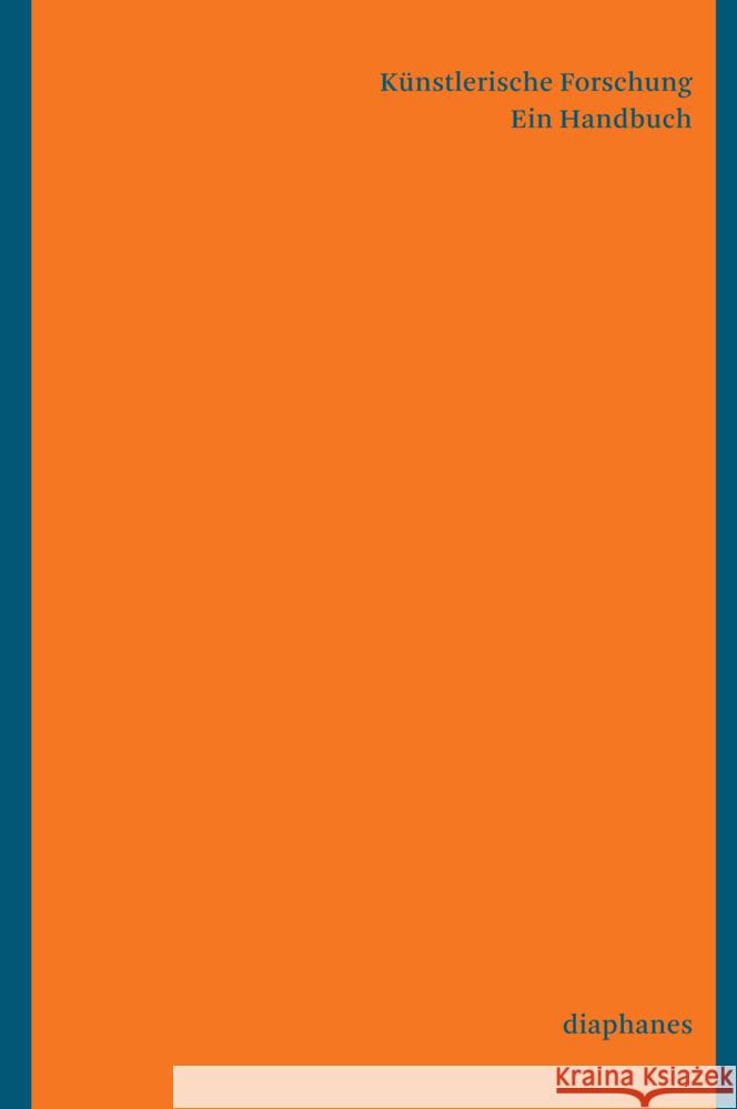 Künstlerische Forschung. Ein Handbuch  9783035808261 diaphanes - książka