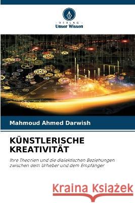 Künstlerische Kreativität Mahmoud Ahmed Darwish 9786205396490 Verlag Unser Wissen - książka
