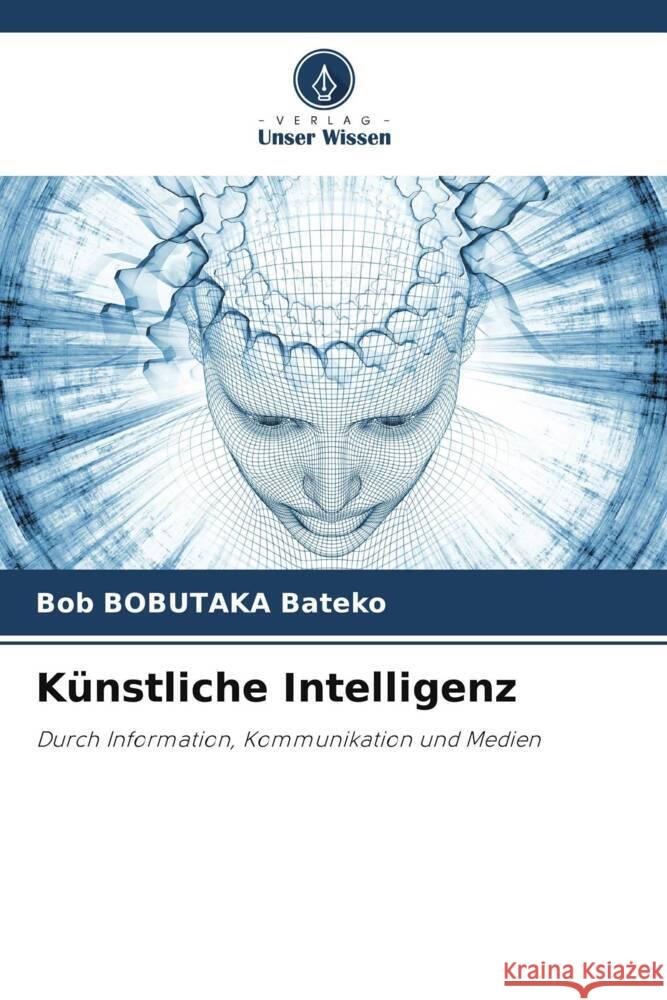 Künstliche Intelligenz Bobutaka Bateko, Bob 9786205184011 Verlag Unser Wissen - książka
