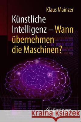 Künstliche Intelligenz - Wann Übernehmen Die Maschinen? Mainzer, Klaus 9783662580455 Springer - książka