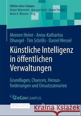 Künstliche Intelligenz in öffentlichen Verwaltungen, m. 1 Buch, m. 1 E-Book Heine, Moreen, Dhungel, Anna-Katharina, Schrills, Tim 9783658401009 Springer Gabler - książka