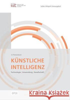 Künstliche Intelligenz: Technologien Anwendung Gesellschaft Wittpahl, Volker 9783662580417 Springer Vieweg - książka