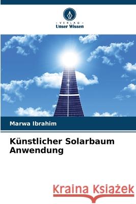 Künstlicher Solarbaum Anwendung Ibrahim, Marwa 9786209534324 Verlag Unser Wissen - książka