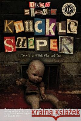Knuckle Supper: Ultimate Gutter Fix Edition Drew Stepek 9781940250304 Blood Bound Books - książka