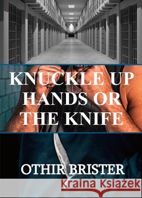 Knuckle Up Hands or the Knife Othir Brister Denise M. Johnson 9780990378181 Blackcurrant Press Company - książka