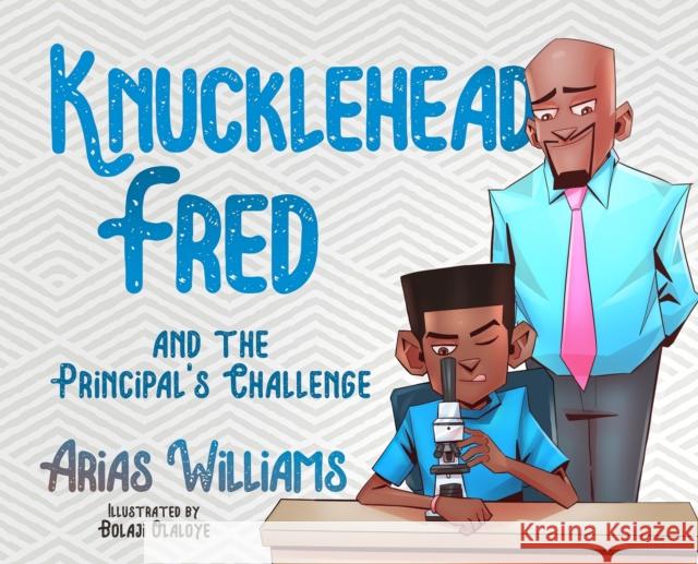 Knucklehead Fred and the Principal's Challenge Williams, Arias 9781951905033 Bandele Books - książka