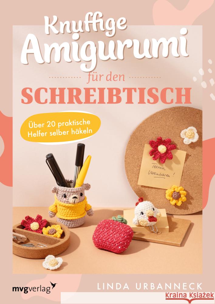 Knuffige Amigurumi für den Schreibtisch Urbanneck, Linda 9783747405789 mvg Verlag - książka