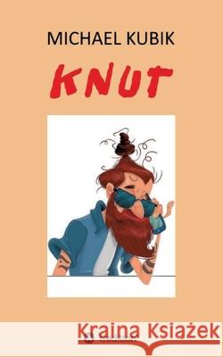 KNUT Kubik, Michael 9783384581020 tredition - książka