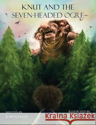 Knut and the Seven-headed Ogre Kari Keller Josh Heilaman 9781967963461 Kari Keller - książka