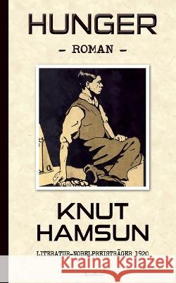 Knut Hamsun: Hunger (Deutsche Ausgabe) Knut Hamsun, Julius Sandmeier (Übersetzer) 9783756879489 Books on Demand - książka