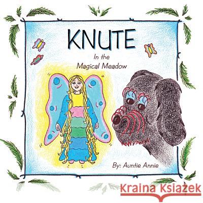 Knute: In the Magical Meadow Auntie Annie 9781466997783 Trafford Publishing - książka