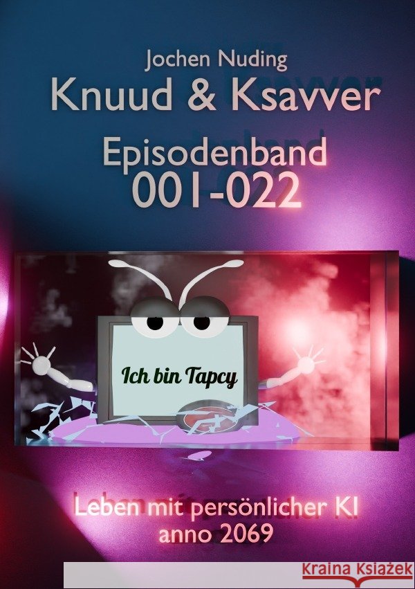 Knuud & Ksavver Episodenband 001-022 Nuding, Jochen 9783565164042 epubli - książka