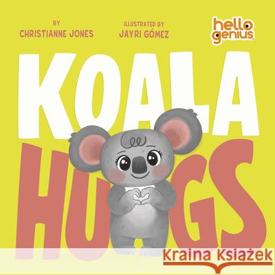 Koala Hugs Christianne Jones Jayri G?mez 9781684363445 Capstone Editions - książka
