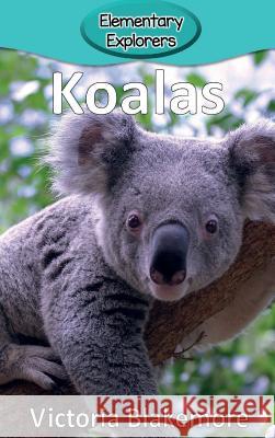 Koalas Victoria Blakemore 9780998985510 Victoria Blakemore - książka