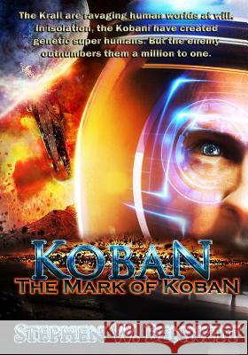 Koban: The Mark of Koban Stephen W. Bennett 9781493594344 Createspace - książka