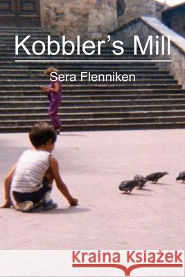 Kobbler's Mill Sera Flenniken 9781439227480 Booksurge Publishing - książka