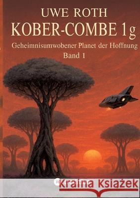 Kober-Combe 1g Roth, Uwe 9783384789310 tredition - książka