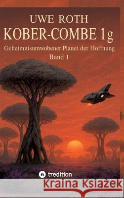 Kober-Combe 1g Roth, Uwe 9783384789327 tredition - książka