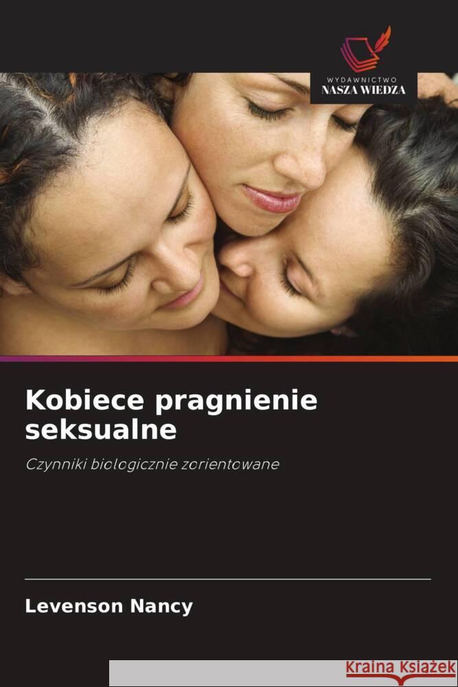Kobiece pragnienie seksualne Nancy, Levenson 9786203178227 Wydawnictwo Nasza Wiedza - książka