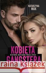 Kobieta gangstera Katarzyna Mak 9788383180168 Lipstick Books - książka