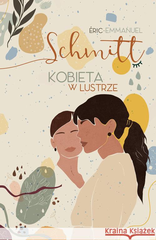 Kobieta w lustrze Schmitt Eric-Emmanuel 9788324072507 Znak Literanova - książka