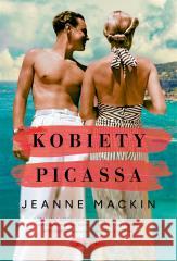 Kobiety Picassa Jeanne Mackin, Anna Bereta-Jankowska 9788324094899 Koncept - książka