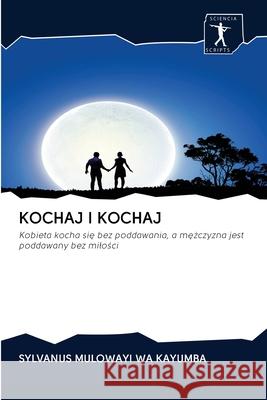 Kochaj I Kochaj Sylvanus Muloway 9786200942975 Sciencia Scripts - książka