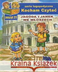 Kocham czytać zeszyt 21. Jagoda i Janek we Włosz.. Cieszyńska Jagoda 9788389434692 Wydawnictwo Edukacyjne - książka